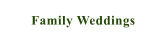 Family Weddings