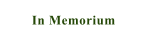 In Memorium