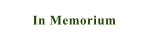 In Memorium